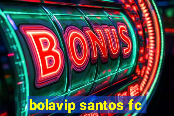 bolavip santos fc